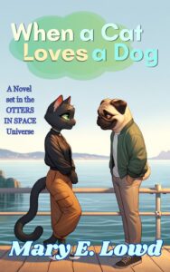 Cover of the book When a Cat Loves a Dog by Mary E. Lowd