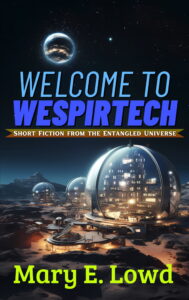 Cover for the book "Welcome to Wespirtech" by Mary E. Lowd